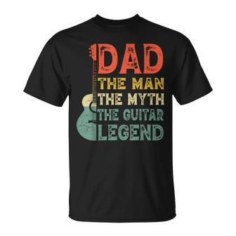 Fathers Day Gift Dad The Man Myth Guitar Legend Guitarist Gift For Mens Unisex T-Shirt - Seseable