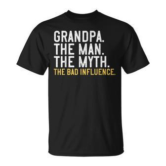 Mens Fathers Day Grandpa The Man The Myth The Bad Influence T-Shirt - Seseable