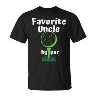 Favorite Uncle By Par Golf Unisex T-Shirt