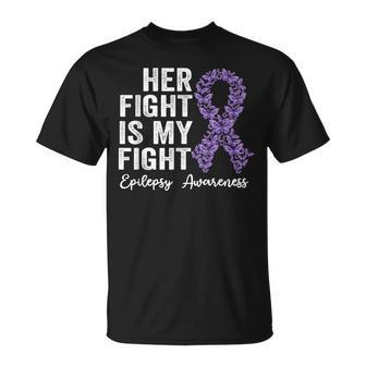 Her Fight Is My Fight Epilepsy Warrior Epilepsy Awareness T-shirt - Seseable