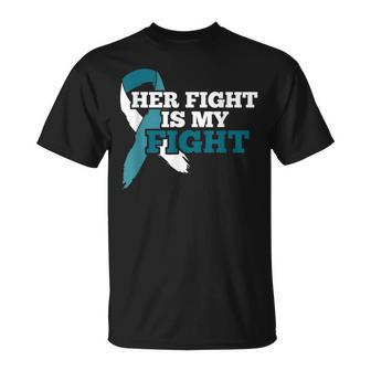 Her Fight Is My Fight Ovarian Cancer Awareness Teal Ribbon T-shirt - Seseable