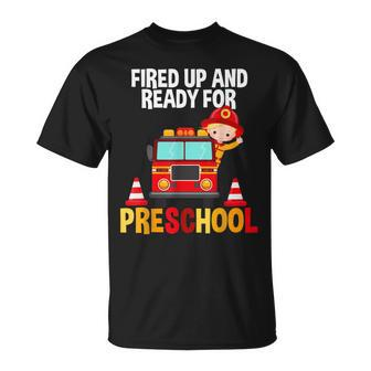 Fired Up And Ready For Preschool Fire Fighter Fire Truck T-Shirt - Seseable