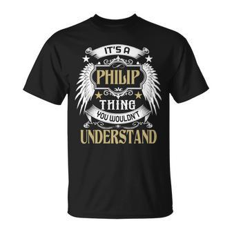 First Last Name Its Philip Thing Unisex T-Shirt - Seseable