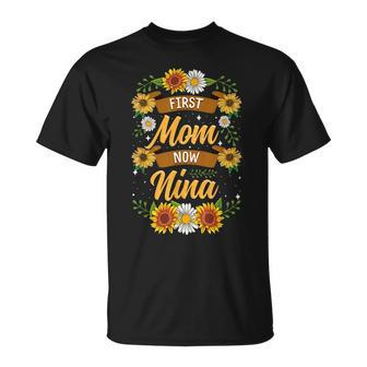 First Mom Now Nina Cute Sunflower Gifts New Nina Unisex T-Shirt | Mazezy DE