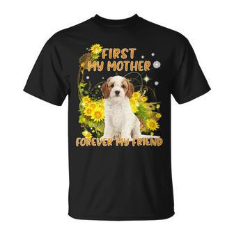 First My Mother Forever My Friend Mothers Day Dog Mom V7 Unisex T-Shirt - Monsterry