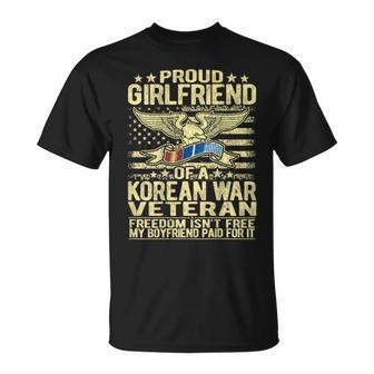 Freedom Isnt Free - Proud Girlfriend Of Korean War Veteran T-shirt - Seseable