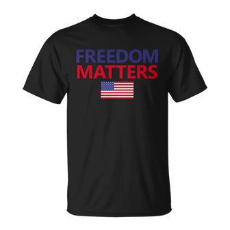 Freedom Matters Usa Flag Unisex T-Shirt - Monsterry DE