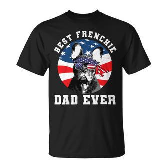 French Bulldog Frenchie Dog Mens Best French Bulldog Dad Ever Dog Lover Usa Flag 373 Frenchies Unisex T-Shirt - Monsterry