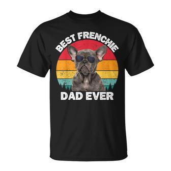 Frenchie Dad Funny French Bulldog Lover Owner Fathers Day Gift For Mens Unisex T-Shirt - Seseable