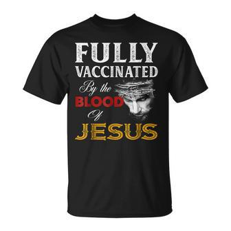 Fullly Vaccinated By The Blood Of Jesuss Lion God Christians T-Shirt - Seseable