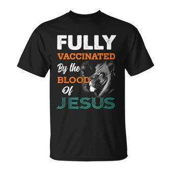 Fully Vaccinated By The Blood Of Jesus Lion God Christian V2 T-Shirt - Seseable