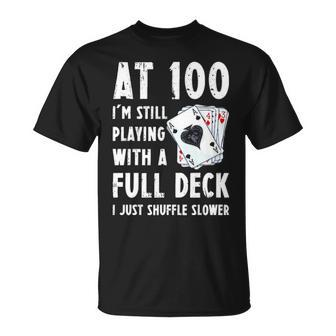 Funny 100Th Birthday Gift 100 Year Old Cards Unisex T-Shirt - Seseable