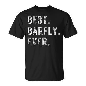 Funny Beer Drinker Best Barfly Ever Unisex T-Shirt - Seseable