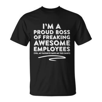 Funny Boss Gift Im A Proud Boss Of Freaking Awesome Gift 1 Unisex T-Shirt - Monsterry CA