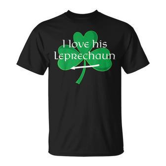 Funny Couples St Pattys Day I Love His Leprechaun Unisex T-Shirt | Mazezy