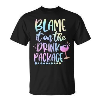 Funny Cruise Squad Girls Trip Blame It On The Drink Package Unisex T-Shirt | Mazezy