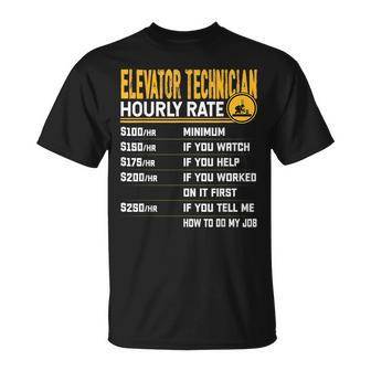 Funny Elevator Technician Hourly Rate Elevator Mechanic Unisex T-Shirt