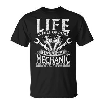 Funny Mechanic Life Is A Risk Gift For Mens Unisex T-Shirt | Mazezy