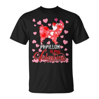 Funny Papillon Is My Valentine Dog Lover Dad Mom Boy Girl Unisex T-Shirt