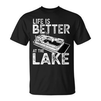 Funny Pontoon Captain Life Is Better At The Lake Boating Unisex T-Shirt - Seseable