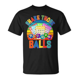 Funny Shake Those Balls Bingo Unisex T-Shirt - Monsterry CA