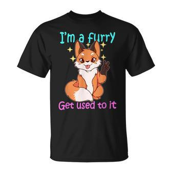Furry Im A Furry Get Use To It T-shirt - Seseable