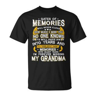 Gates Of Memories Will Never Close Forever Missing Grandma Unisex T-Shirt | Mazezy