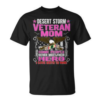 I Gave Birth To Mine - Desert Storm Veteran Mom Mother T-shirt - Seseable