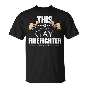 This Is What A Gay Firefighter Looks Like Lgbt Pride T-Shirt - Seseable