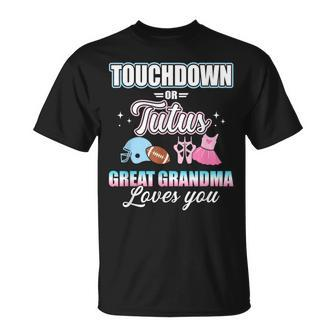 Gender Reveal Touchdowns Or Tutus Great Grandma Baby Party Unisex T-Shirt | Mazezy