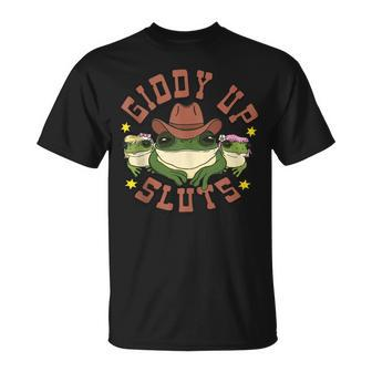 Giddy Up Sluts Funny Western Cowgirl Ranch Rodeo Frog Unisex T-Shirt | Mazezy