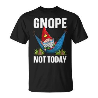 Gnome Hammock Nap Gnope Not Today Magical Whimsical Lazy Unisex T-Shirt | Mazezy
