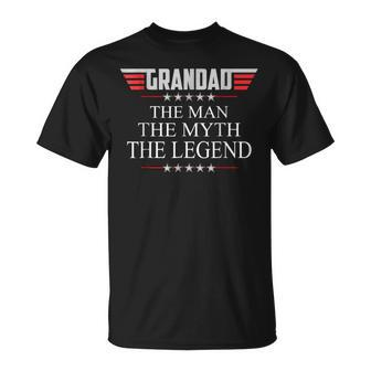 Grandad The Man The Myth The Legend V2 Grandad Gift For Mens Unisex T-Shirt - Seseable