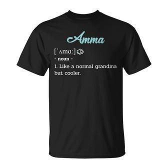 Grandma Amma Funny Definition Gift For Womens Unisex T-Shirt | Mazezy