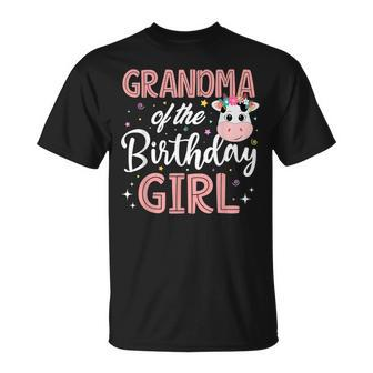 Grandma Of The Birthday Girl Cow Farm Birthday Party Bday Unisex T-Shirt | Mazezy