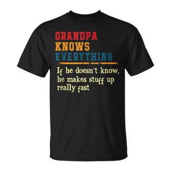 Grandpa Knows Everything Funny Fathers Day Gift Unisex T-Shirt - Seseable