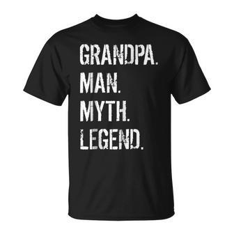 Grandpa Man Myth Legend Grandfather Gift Unisex T-Shirt | Mazezy