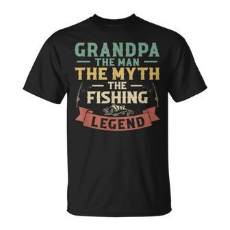 Grandpa The Man The Myth The Fishing Legend Unisex T-Shirt - Seseable