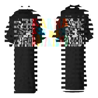 Groovy Karma Is My Boyfriend Karma Is Cat Funny Music Unisex T-Shirt | Mazezy