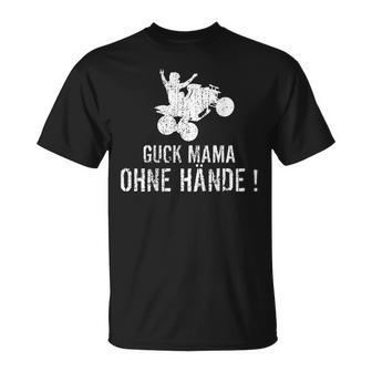Guck Mama Ohne Hände Quad Offroad Lustiges Atv Rückendruck T-Shirt - Seseable