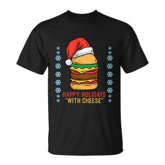 Happy Holidays With Cheese Shirt Cheeseburger Hamburger V3 Unisex T-Shirt - Monsterry