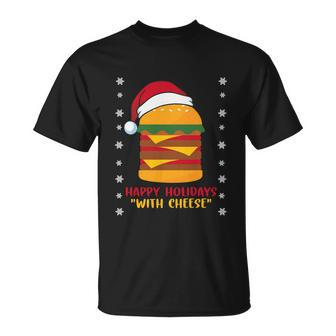 Happy Holidays With Cheese Shirt Cheeseburger Hamburger V6 Unisex T-Shirt - Monsterry