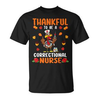 Happy Thanksgiving Day Thankful To Be A Correctional Nurse V2 T-shirt - Thegiftio UK