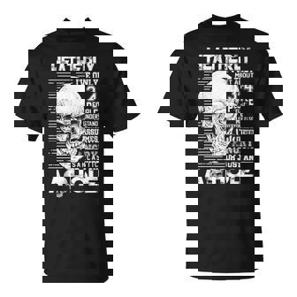 Heatherly Name Gift Heatherly Ively Met About 3 Or 4 People Unisex T-Shirt | Seseable CA