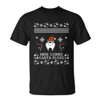 Here Comes Santa Floss Gift Dentist Outfit Ugly Christmas Gift Funny Gift Unisex T-Shirt - Monsterry