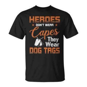 Heroes Dont Wear Capes Wear Dog Tags Military Appreciation T-shirt - Thegiftio UK