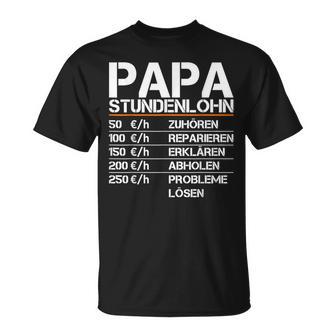 Herren Papa Stundenlohn Witzig Geschenk Lustiger Spruch Vater T-Shirt - Seseable