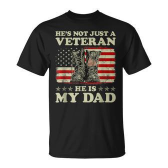 Hes Not Just A Veteran He Is My Dad Us Flag Veterans Day T-Shirt - Seseable