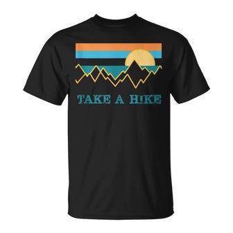 Take A Hike Outdoor Hiking Nature Wilderness For Hikers T-Shirt - Seseable