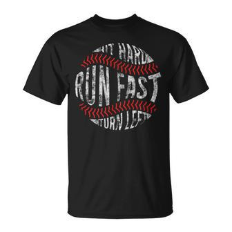 Hit Hard Run Fast Turn Left Command Of Baseball Player & Fan Unisex T-Shirt | Mazezy